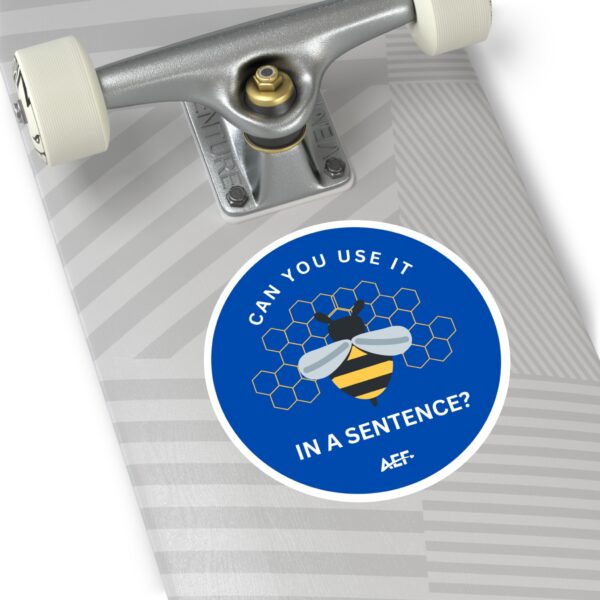 Can You Use It In a Sentence  Round Vinyl Sticker