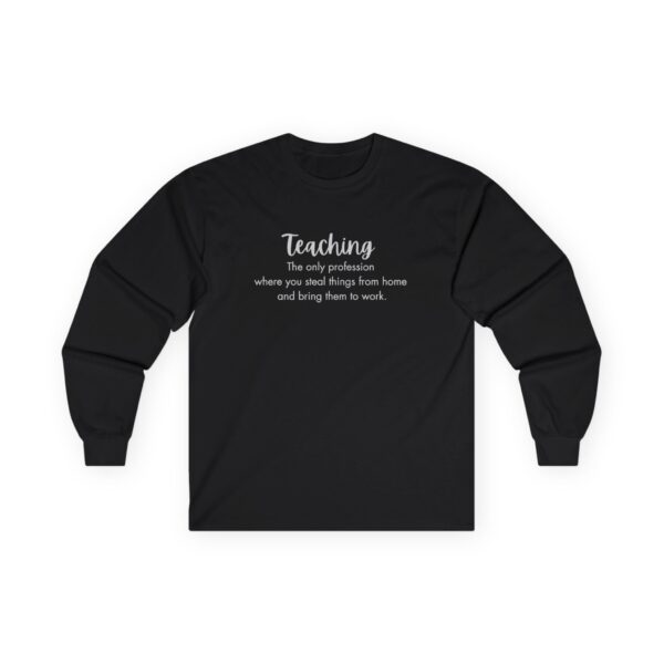 Teaching "Steal from Home"  Long Sleeve Unisex Shirt