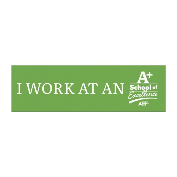 A+ School of Excellence Car Magnet - I Work At
