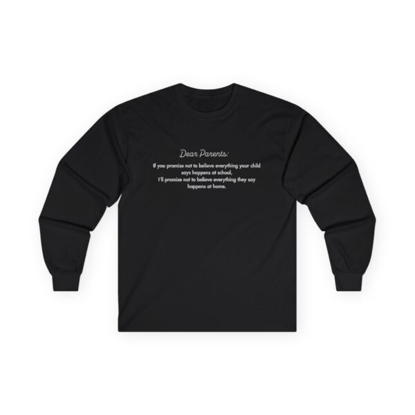 "Dear Parents"  Long Sleeve Tee | Unisex Ultra Cotton Shirt