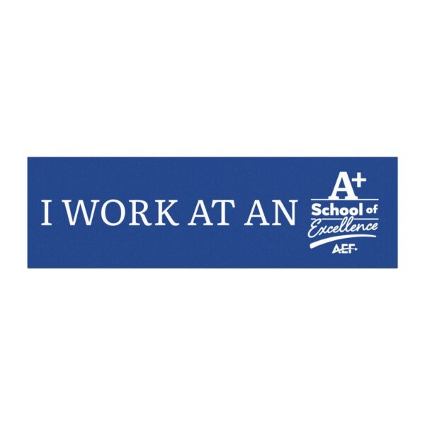 A+ School of Excellence Car Magnet - I Work At