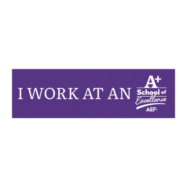A+ School of Excellence Car Magnet - I Work At