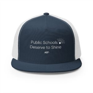 Public Schools Deserve to Shine - 5 Panel Trucker Cap (Embroidery)