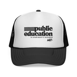 Public Education Trucker Cap — "Public Education Is Everybody's Business" Mesh Hat
