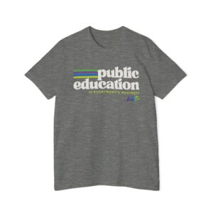 Public Education T-Shirt — "Public Education is Everybody's Business" Retro Tee